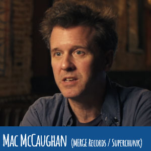 Mac McCaughan  (MERGE Records / Superchunk)