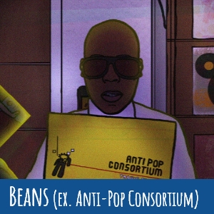 Beans (ex. Anti-Pop Consortium)